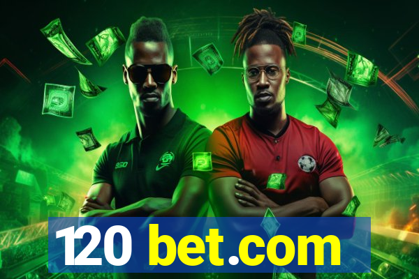 120 bet.com